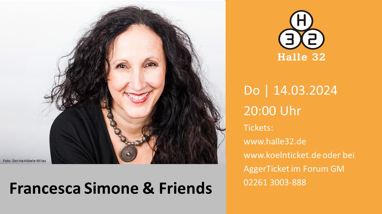 Halle 32 | Francesca Simone & Friends: When I was young - Songs of the 70s